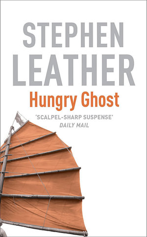 Hungry Ghost - Stephen Leather