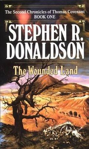 The Wounded Land : The Second Chronicles of Thomas Covenant the Unbeliever Series : Book 1 - Stephen R. Donaldson