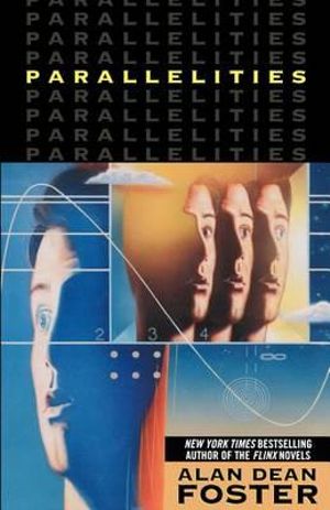 Parallelities : A Novel - Alan Dean Foster