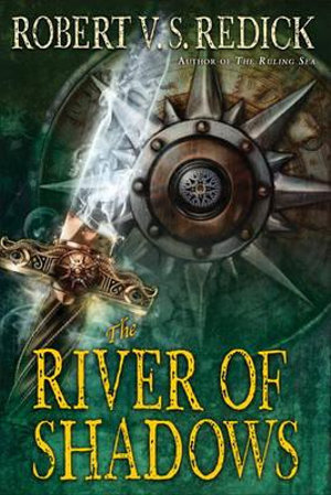 The River of Shadows : Chathrand Voyage - Robert V. S. Redick