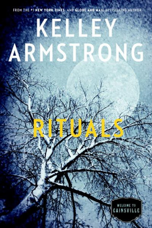 Rituals : The Cainsville Series - Kelley Armstrong