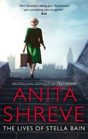 The Lives of Stella Bain - Anita Shreve