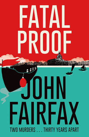 Fatal Proof : Benson and De Vere: Book 4 - John Fairfax