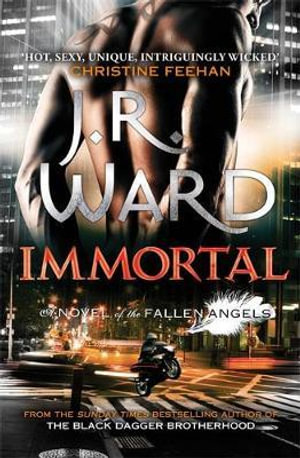 Immortal : Fallen Angels Series : Book 6 - J. R. Ward