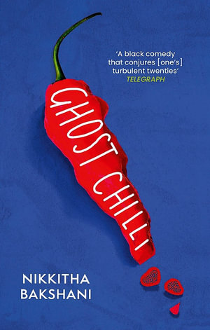 Ghost Chilli : 'Full of human comedy' (Lucie Elven) - Nikkitha Bakshani