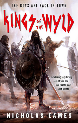 Kings Of The Wyld : The Band : Book 1 - Nicholas Eames