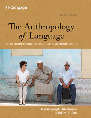Bundle : The Anthropology of Language: An Introduction to Linguistic Anthropology, 4th + Student Workbook with Reader - Harriet Joseph Ottenheimer