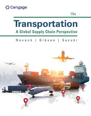 Transportation : 10th Edition - A Global Supply Chain Perspective - Robert Novack