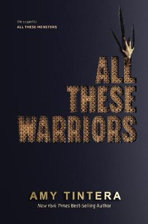 All These Warriors : All These Monsters - Amy Tintera