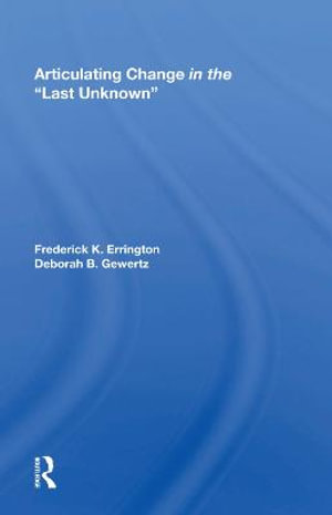 Articulating Change In The ""Last Unknown"" - Frederick K. Errington