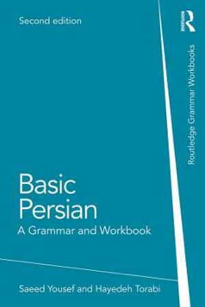 Basic Persian : A Grammar and Workbook 2nd Edition - Hayedeh Torabi