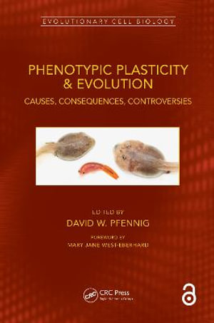 Phenotypic Plasticity & Evolution : Causes, Consequences, Controversies - David W. Pfennig