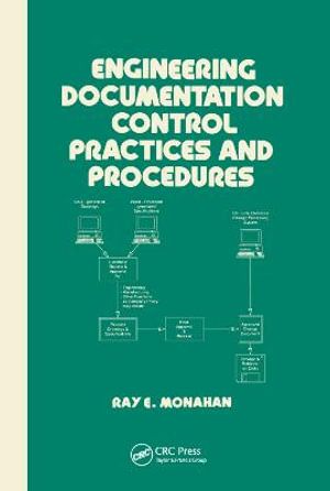 Engineering Documentation Control Practices and Procedures : Mechanical Engineering - Elaine Monahan