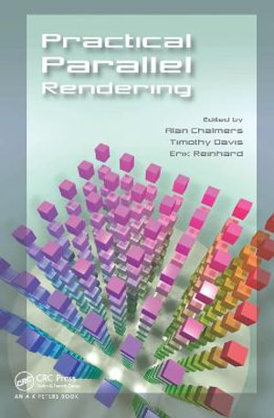 Practical Parallel Rendering - Alan Chalmers