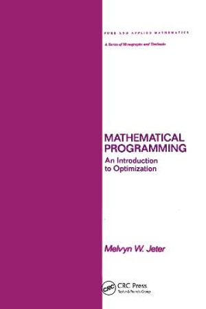 Mathematical Programming : An Introduction to Optimization - Melvyn Jeter