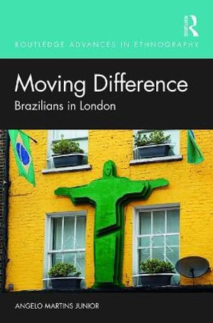 Moving Difference : Brazilians in London - Angelo Martins Junior
