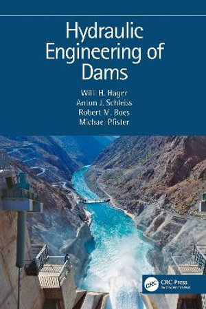 Hydraulic Engineering of Dams - Willi H. Hager