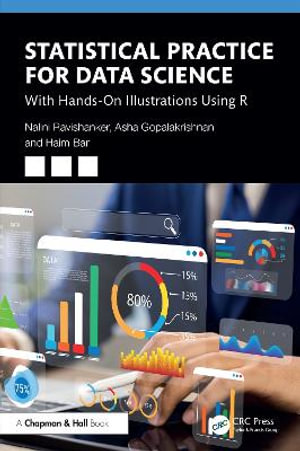 Statistical Practice for Data Science : With Hands-On Illustrations Using R - Nalini Ravishanker