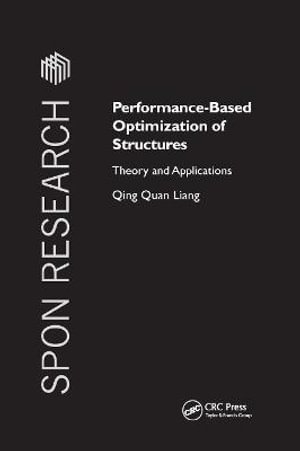 Performance-Based Optimization of Structures : Theory and Applications - Qing Quan Liang