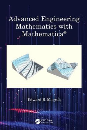 Advanced Engineering Mathematics with Mathematica - Edward B. Magrab