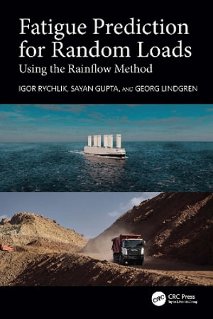 Fatigue Prediction for Random Loads : Using the Rainflow Method - Georg Lindgren
