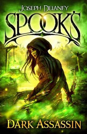 Spook's : Dark Assassin - Joseph Delaney