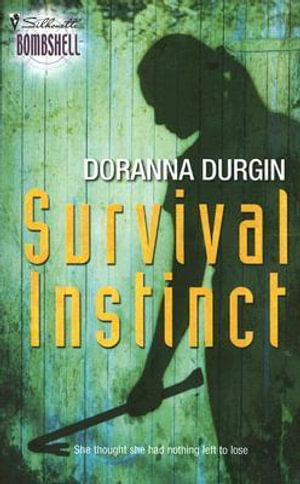 Survival Instinct : Harlequin Bombshell - Doranna Durgin