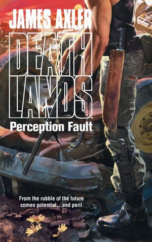 Perception Fault : Deathlands - James Axler
