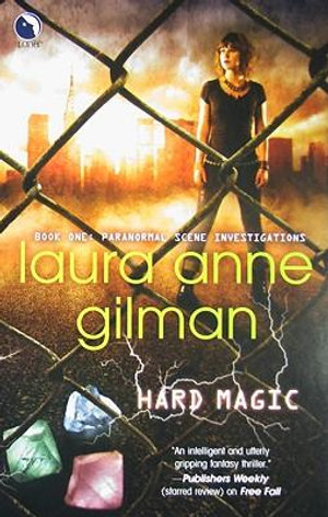 Hard Magic : Luna Books - Laura Anne Gilman