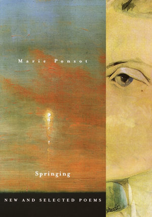 Springing : New and Selected Poems - Marie Ponsot