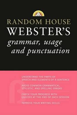 Random House Webster's Grammar, Usage, and Punctuation - Random House