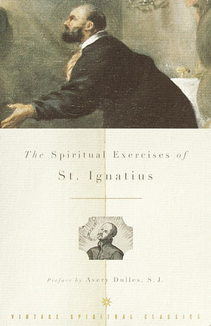 Spiritual Exercises/Ignatius : Vintage Spiritual Classics - Ignatius