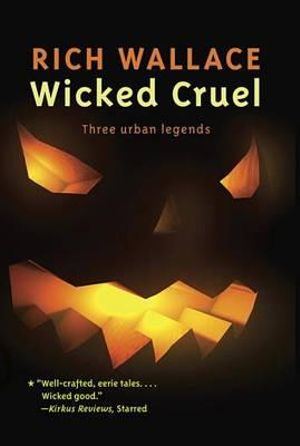 Wicked Cruel - RICH WALLACE