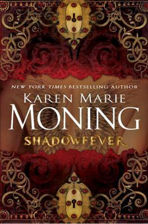 Shadowfever : Fever Series : Book 5 - Karen Marie Moning