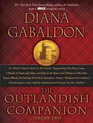The Outlandish Companion, Volume 2 : The Companion to the Fiery Cross, a Breath of Snow and Ashes, an Echo in the Bone, and Written in My Own Heart's B - Diana Gabaldon