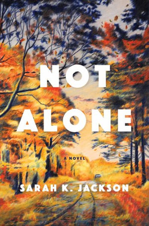 Not Alone - Sarah K. Jackson