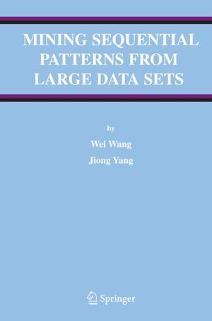Mining Sequential Patterns from Large Data Sets - Wei Wang