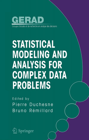 Statistical Modeling and Analysis for Complex Data Problems - Pierre Duchesne
