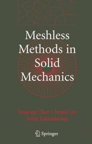 Meshless Methods in Solid Mechanics - Youping Chen