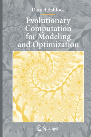 Evolutionary Computation for Modeling and Optimization - Daniel Ashlock