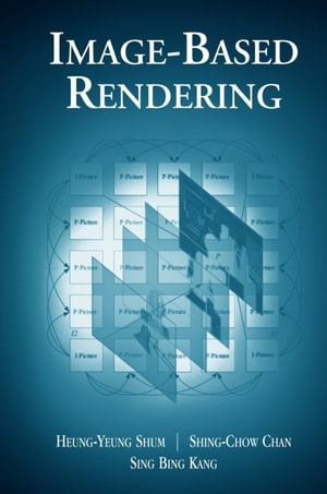 Image-Based Rendering - Heung-Yeung Shum
