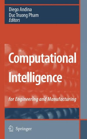 Computational Intelligence : For Engineering and Manufacturing - Diego Andina