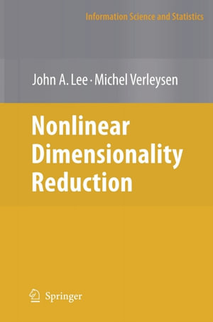 Nonlinear Dimensionality Reduction - John A. Lee