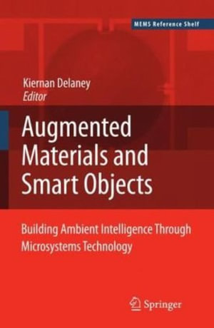 Microsystems : Augmented Materials and Smart Objects - Kieran Delaney
