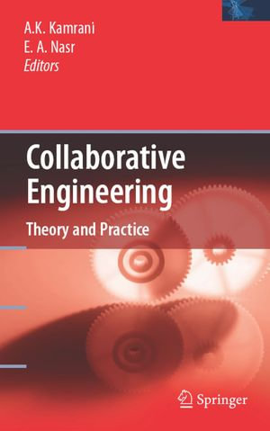 Collaborative Engineering : Theory and Practice - Ali K. Kamrani