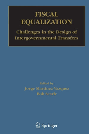 Fiscal Equalization : Challenges in the Design of Intergovernmental Transfers