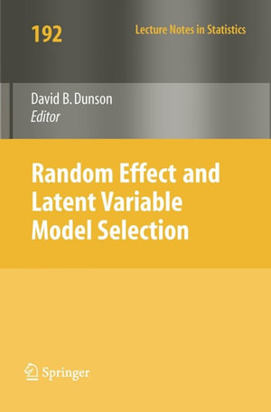 Random Effect and Latent Variable Model Selection : Mathematics and Statistics (R0) - David Dunson