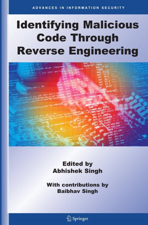Identifying Malicious Code Through Reverse Engineering - Abhishek Singh