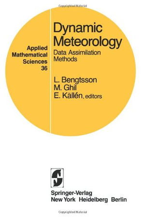 Applied Mathematical Sciences : Data Assimilation Methods - L. Bengtsson