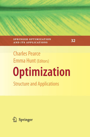 Optimization : Structure and Applications - Pearce